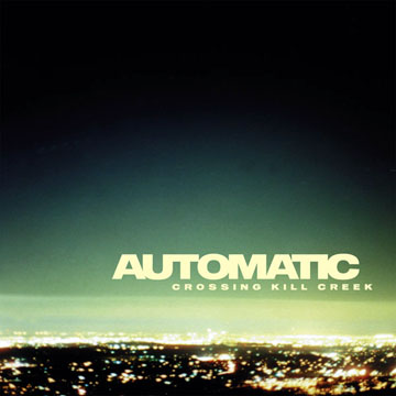 AUTOMATIC "Crossing Kill Creek" 7" (Indecision)